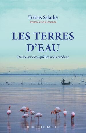 Emprunter Les Terres d'eau. Douze services qu'elles nous rendent livre