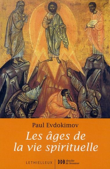 Emprunter Les âges de la vie spirituelle. Des Pères du désert à nos jours livre