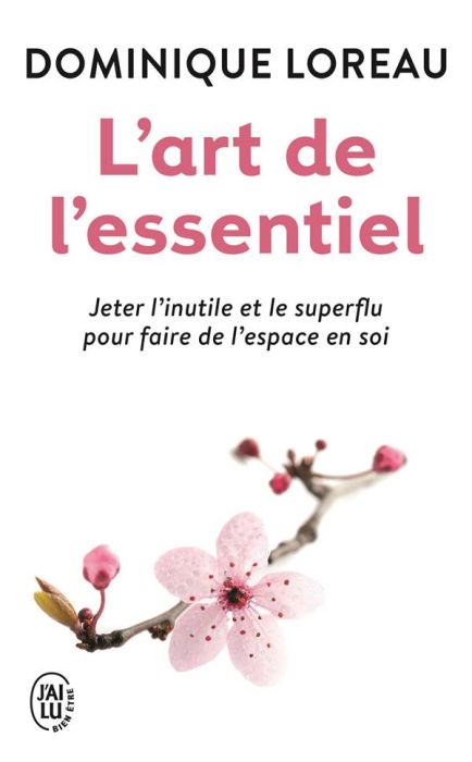 Emprunter L'art de l'essentiel. Jeter l'inutile et le superflu pour faire de l'espace en soi livre