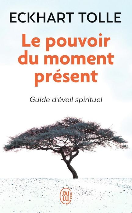 Emprunter Le pouvoir du moment présent. Guide d'éveil spirituel livre