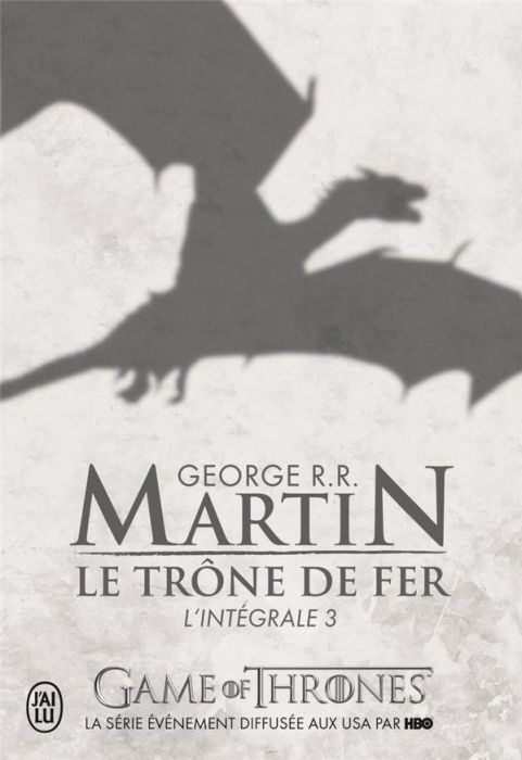 Emprunter Le Trône de fer l'Intégrale (A game of Thrones) Tome 3 livre