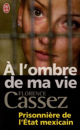 Emprunter A l'ombre de ma vie. Prisonnière de l'Etat mexicain livre