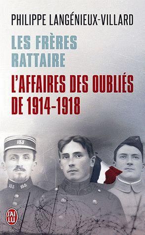 Emprunter Les Frères Rattaire. L'affaire des oubliés de 1914-1918 livre