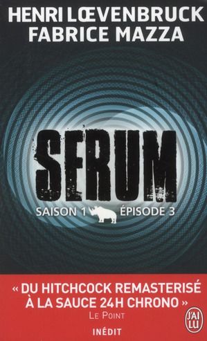 Emprunter Sérum - Saison 1 Tome 3 livre