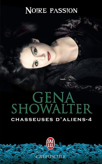 Emprunter Chasseuses d'aliens Tome 4 : Noire passion livre