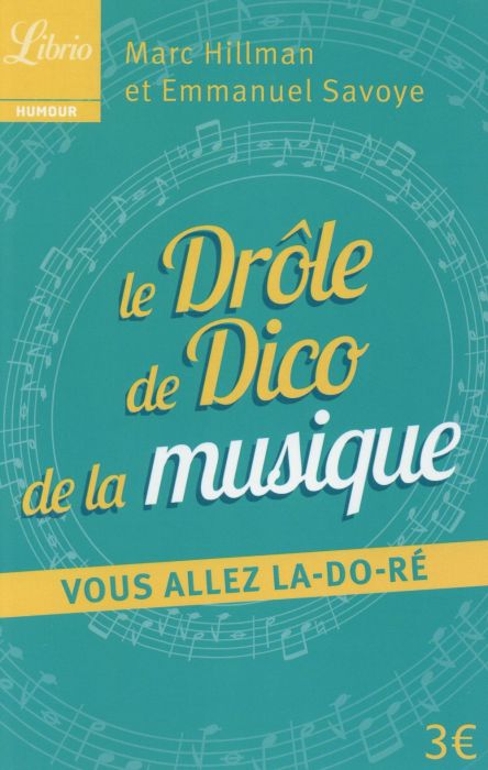 Emprunter Le drôle de dico de la musique. Vous allez la do ré ! livre