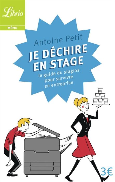 Emprunter Je déchire en stage. Le guide du stagios pour survivre en entreprise livre