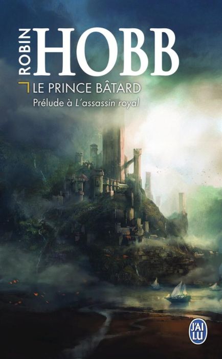 Emprunter Le prince bâtard. Prélude à L'assassin royal livre