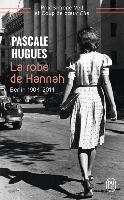 Emprunter La robe de Hannah. Berlin 1904-2014 livre