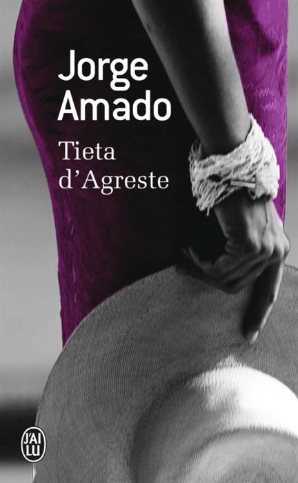 Emprunter Tieta d'Agreste. Gardienne de chèvres ou le retour de la fille prodigue, mélodramatique feuilleton e livre