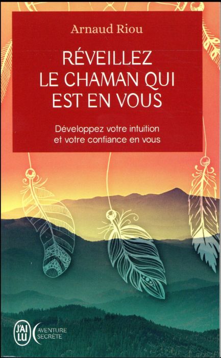 Emprunter Réveillez le chaman qui est en vous. Développez votre intuition et votre confiance en vous livre