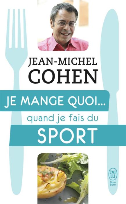 Emprunter Je mange quoi... quand je fais du sport. Le guide pratique complet pour être en bonne santé livre