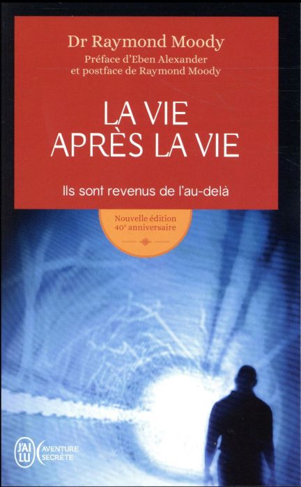 Emprunter La vie après la vie. Ils sont revenus de l'au-delà livre