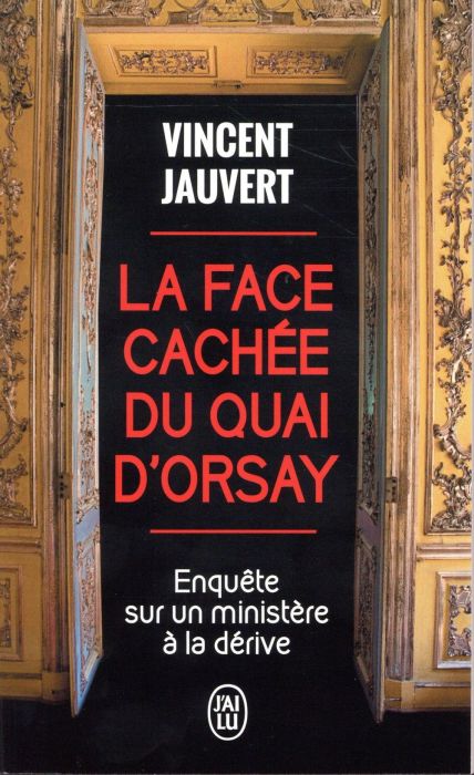 Emprunter La face cachée du quai d'Orsay. Enquête sur un ministère à la dérive livre