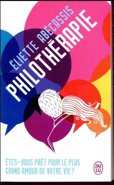 Emprunter PHILOTHERAPIE - ETES-VOUS PRET POUR LE PLUS GRAND AMOUR DE VOTRE VIE ? livre