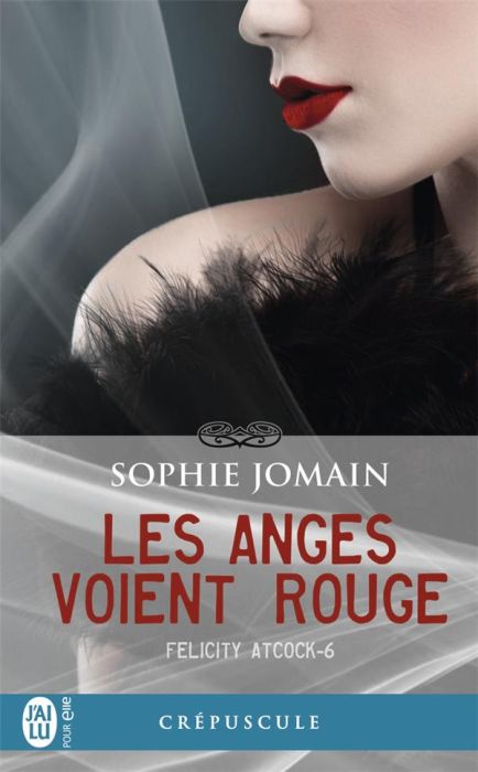 Emprunter Felicity Atcock Tome 6 : Les anges voient rouge livre