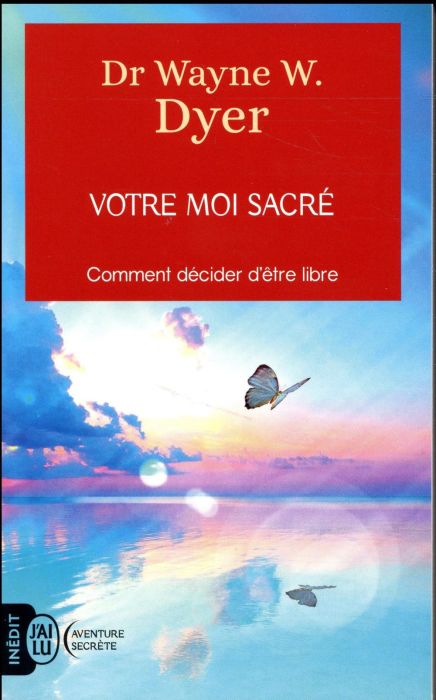 Emprunter Votre moi sacré. Décider d'être libre livre