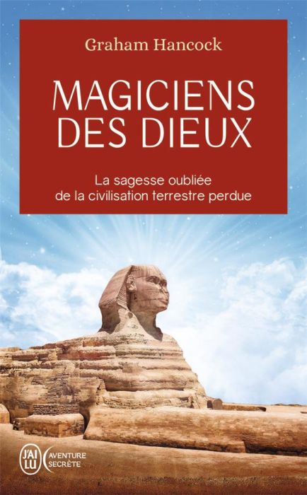 Emprunter Magiciens des dieux. La sagesse oubliée de la civilisation terrestre perdue livre