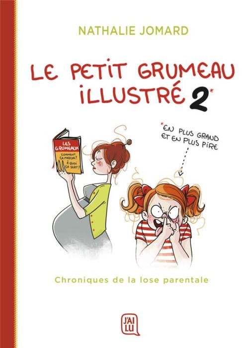 Emprunter Le petit grumeau illustré Tome 2 : Chroniques de la lose parentale livre