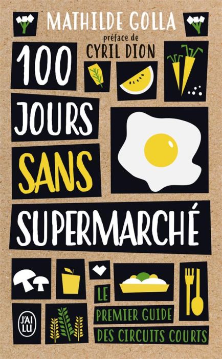 Emprunter 100 JOURS SANS SUPERMARCHE - LE GUIDE DES CIRCUITS COURTS livre