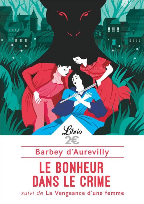 Emprunter Le bonheur dans le crime. Suivi de La vengeance d'une femme livre