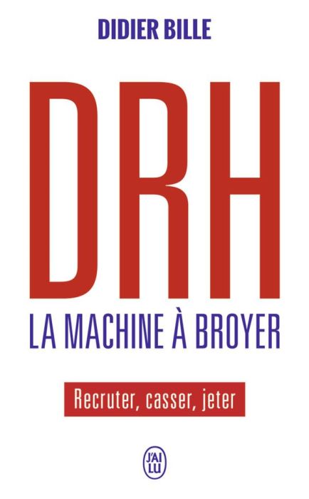 Emprunter DRH La machine à broyer. Recruter, casser, jeter livre