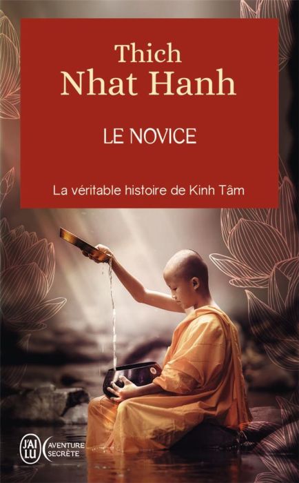 Emprunter LE NOVICE - LA VERITABLE HISTOIRE DE KINH TAM, UNE INCARNATION DE LA COMPASSION AU VIETNAM livre