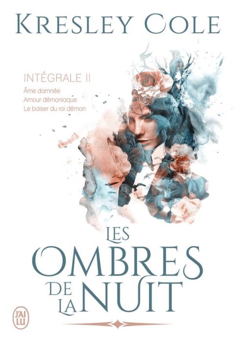 Emprunter Les ombres de la nuit Intégrale 2 : Ame damnée %3B Amour démoniaque %3B Le baiser du roi démon livre