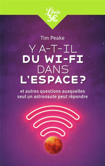 Emprunter Y a-t-il du Wi-Fi dans l'espace ? Et autres questions auxquelles seul un astronaute peut répondre livre