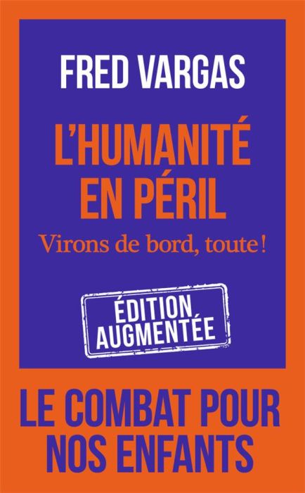 Emprunter L'humanité en péril. Virons de bord, toute ! Edition revue et augmentée livre