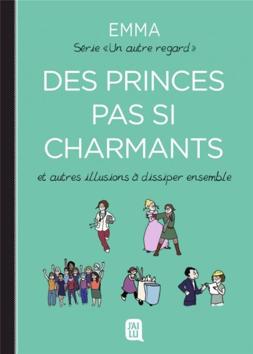 Emprunter Un autre regard Tome 4 : Des princes pas si charmants et autres illusion à dissiper ensemble livre