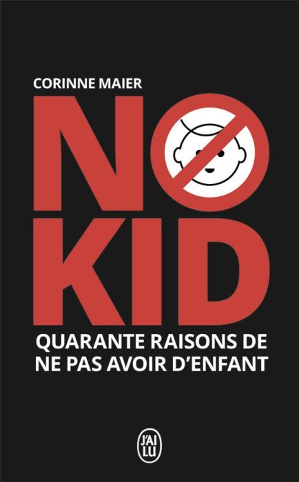 Emprunter No kid. Quarante raisons de ne pas avoir d'enfant livre