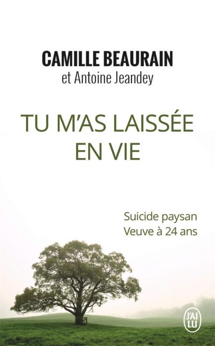 Emprunter Tu m'as laissée en vie. Suicide paysan, veuve à 24 ans livre