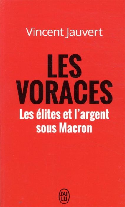 Emprunter Les voraces. Les élites et l'argent sous Macron livre