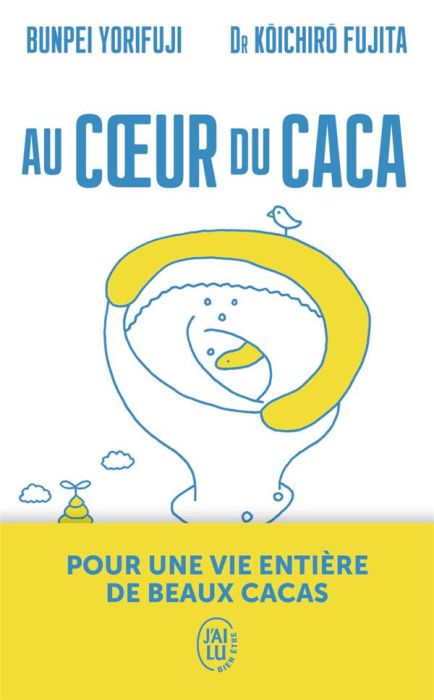 Emprunter Au coeur du caca. Pour une vie entière de beaux cacas livre