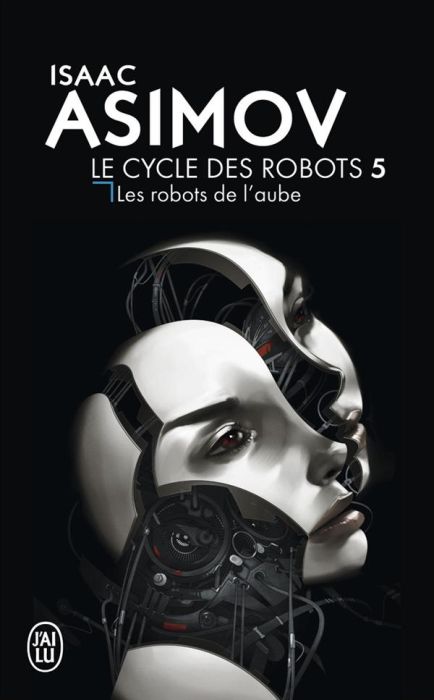 Emprunter Le cycle des robots Tome 5 : Les robots de l'aube livre