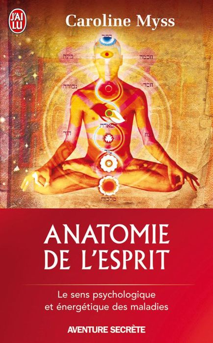 Emprunter Anatomie de l'esprit. Les sept étapes pour retrouver son pouvoir de guérison livre