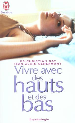 Emprunter Vivre avec des hauts et des bas. Un psy et un patient racontent livre