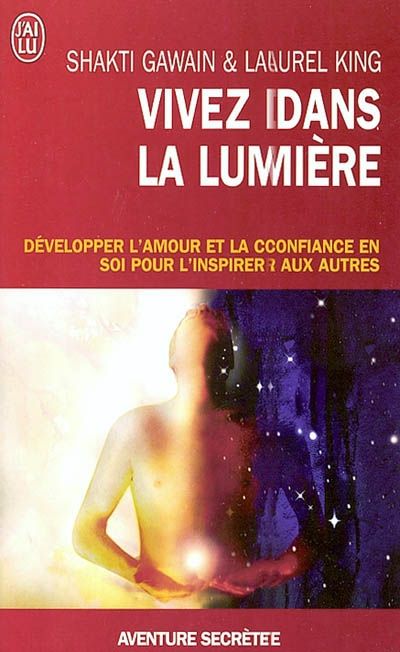 Emprunter Vivez dans la lumière. Développer l'amour et la confiance en soi pour l'inspirer aux autres livre