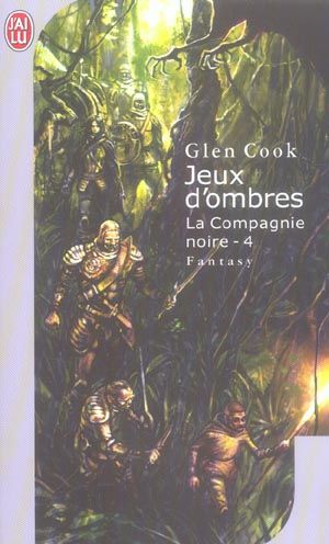 Emprunter Les Annales de la Compagnie noire Tome 4 : Jeux d'ombres livre