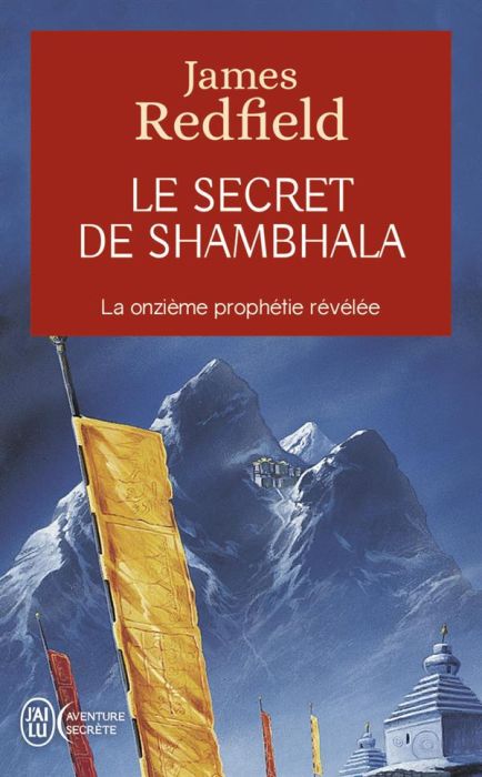 Emprunter Le secret de Shambhala. La quête de la onzième prophétie. Tome 6 livre