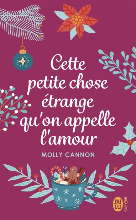 Emprunter Cette petite chose étrange qu'on appelle l'amour livre