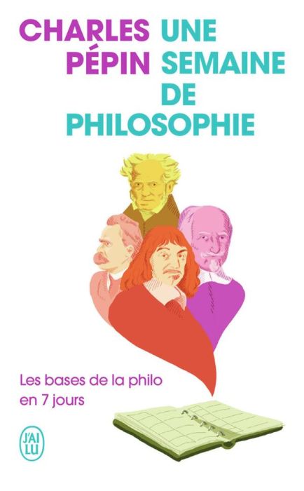 Emprunter Une semaine de philosophie. Les bases de la philo en 7 jours livre