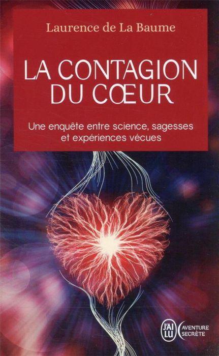 Emprunter La contagion du cœur. Une enquête entre science, sagesses et expériences vécues livre