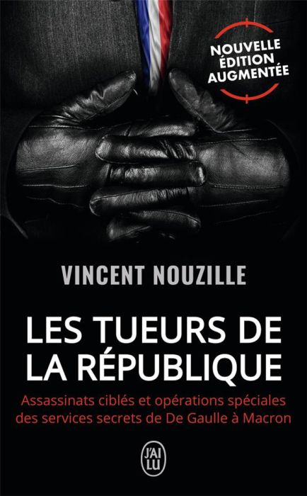 Emprunter Les tueurs de la République. Assassinats ciblés et opérations spéciales des services secrets de De G livre