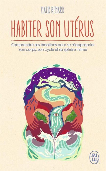 Emprunter Habiter son utérus. Comprendre ses émotions pour se réapproprier son corps, son cycle et sa sphère i livre