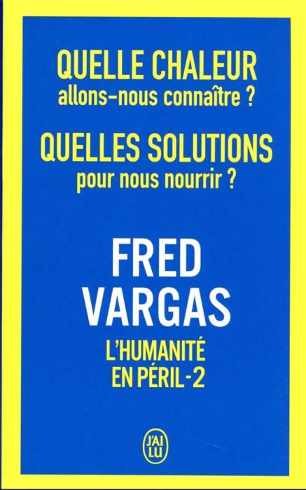 Emprunter L'humanité en péril. Tome 2, Quelle chaleur allons-nous connaître ? Quelles solutions pour nous nour livre