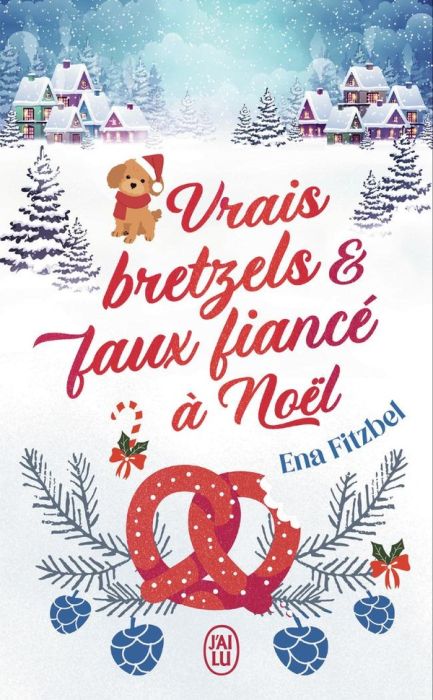 Emprunter Vrais bretzels et faux fiancé à Noël livre