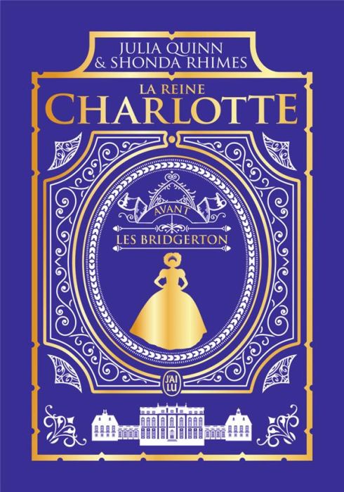 Emprunter La reine Charlotte. Avant les Bridgerton, Edition de luxe livre