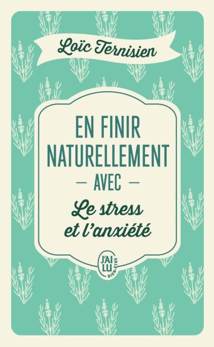 Emprunter En finir naturellement avec le stress et l'anxiété livre